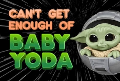 Can’t Get Enough of Baby Yoda a.k.a. “The Child”